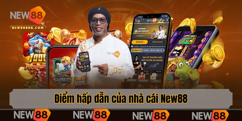Điểm hấp dẫn của nhà cái New88