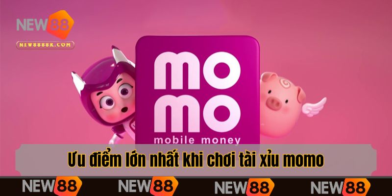 Ưu điểm lớn nhất khi chơi tài xỉu momo